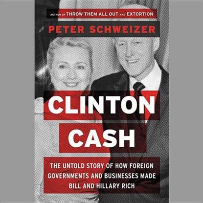 Clinton Cash, SCHWEIZER,  Peter - AVM - 9781504611398