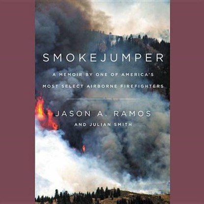 Smokejumper, RAMOS,  Jason A. ; Smith, Julian - Overig - 9781504625593