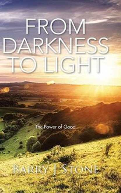 From Darkness to Light, STONE,  Barry J. - Gebonden - 9781504937498