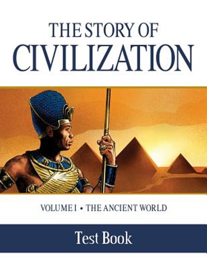 The Story of Civilization Test Book: Volume I - The Ancient World, Phillip Campbell - Paperback - 9781505105698