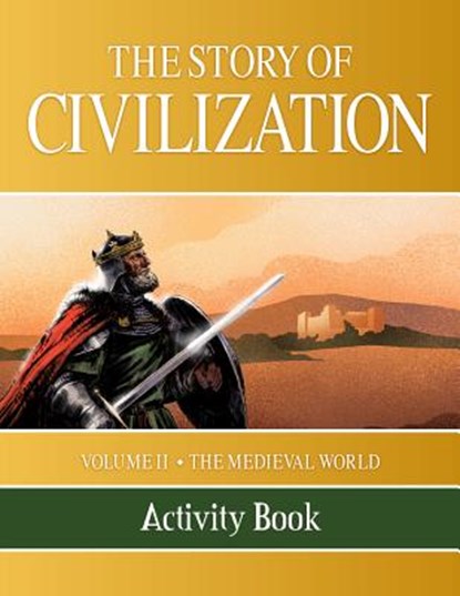 The Story of Civilization: Volume II - The Medieval World Activity Book, Phillip Campbell - Paperback - 9781505105797