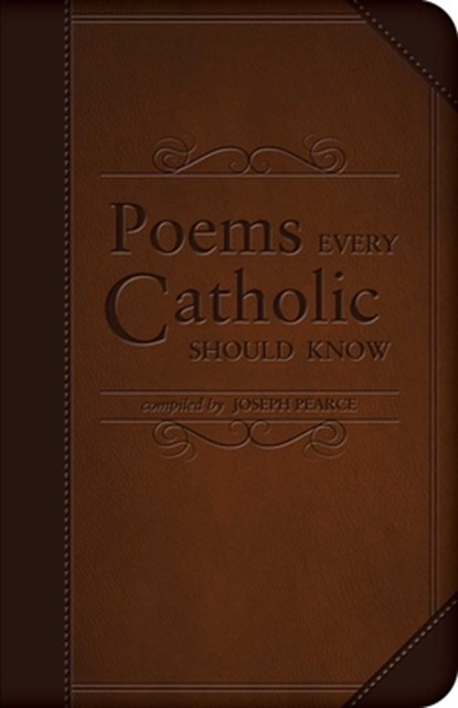 Poems Every Catholic Should Know, Joseph Pearce - Gebonden - 9781505108620