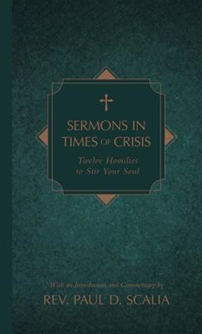 SERMONS IN TIMES OF CRISIS, Paul D. Scalia - Gebonden - 9781505108781