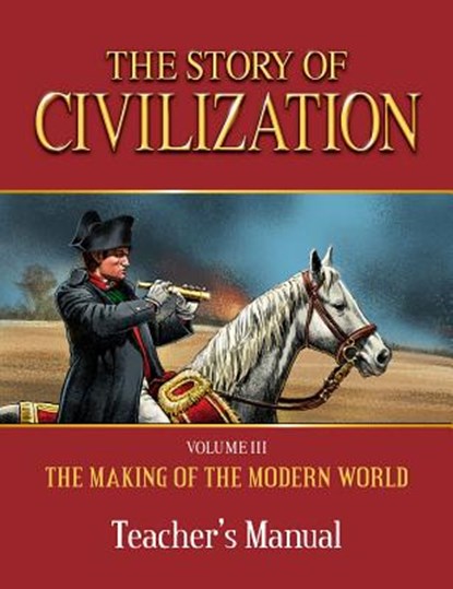 Story of Civilization: Making of the Modern World Teachers Manual, Phillip Campbell - Paperback - 9781505109863