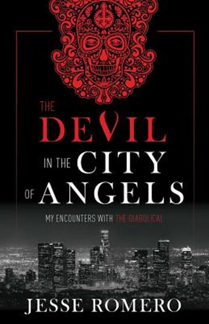 The Devil in the City of Angels: My Encounters with the Diabolical, Jesse Romero - Gebonden - 9781505113709