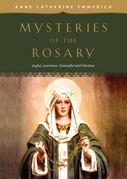Mysteries of the Rosary: Joyful, Luminous, Sorrowful and Glorious Mysteries, Emmerich - Paperback - 9781505113822