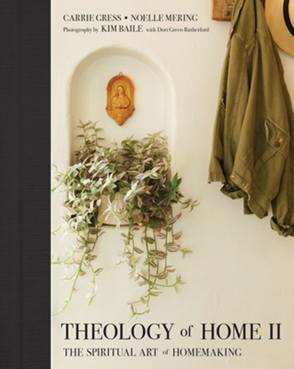 Gress, C: Theology of Home II, Carrie Gress ; Noelle Mering - Gebonden - 9781505117004