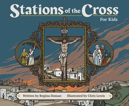 Stations of the Cross for Kids, Regina Doman - Paperback - 9781505118575