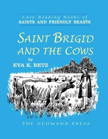 Saint Brigid and the Cows, Eva K. Betz - Paperback - 9781505120981