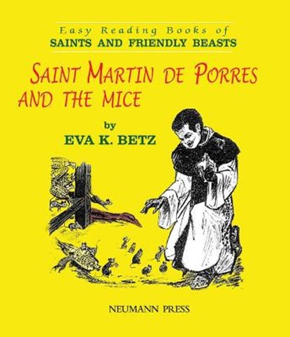 Saint Martin de Porres and the Mice, Eva K. Betz - Paperback - 9781505120998