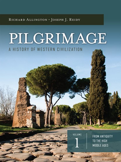 Pilgrimage: A History of Western Civilization Vol 1, Richa Allington and Joseph J. Reidy Phd - Paperback - 9781505126488