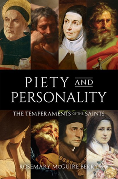 Piety and Personality: The Temperaments of the Saints, Rosemary McGuire Berry - Gebonden - 9781505134117