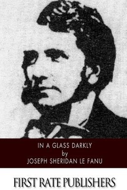 In a Glass Darkly, Joseph Sheridan Le Fanu - Paperback - 9781505226751