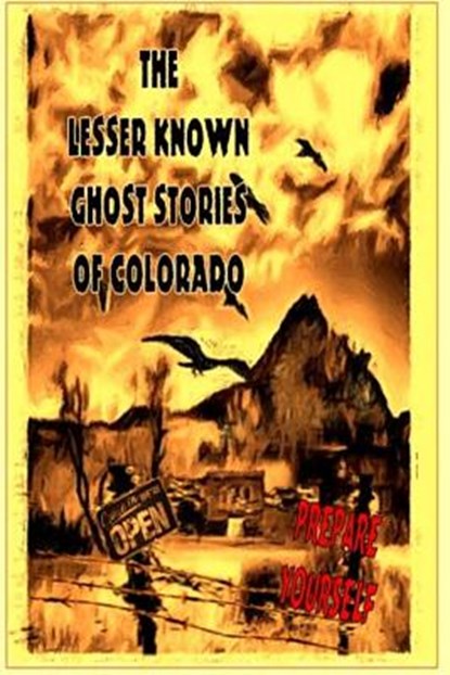 The Lesser Known Ghost Stories of Colorado Book 1 and 2, Robert Neal Catron - Paperback - 9781505304916