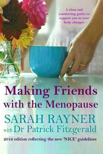 Making Friends With the Menopause, RAYNER,  Sarah ; Fitzgerald, Patrick, Dr. - Paperback - 9781505368017