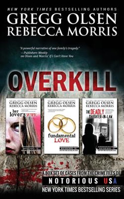 Overkill (True Crime Box Set, Notorious USA), Rebecca Morris - Paperback - 9781505373684