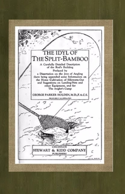 The Idyl of the Split Bamboo, George Parker Holden - Paperback - 9781505384581