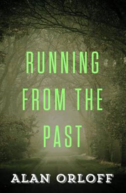 Running from the Past, ORLOFF,  Alan - Paperback - 9781505402926