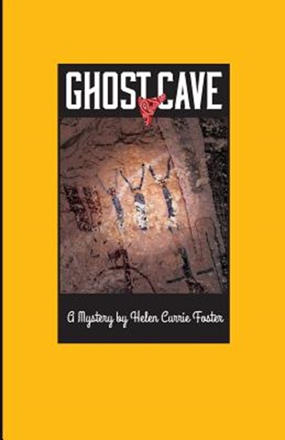 Ghost Cave, Helen Currie Foster - Paperback - 9781505414301