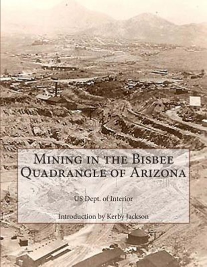 Mining in the Bisbee Quadrangle of Arizona, Kerby Jackson - Paperback - 9781505430493