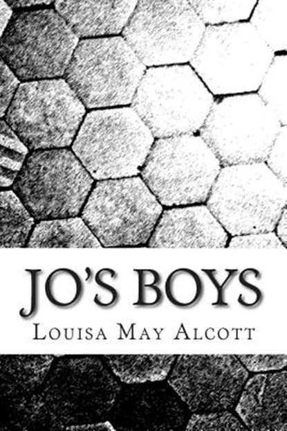 Jo's Boys: (Louisa May Alcott Classics Collection), Louisa May Alcott - Paperback - 9781505453324