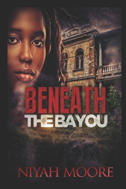 Beneath the Bayou, Niyah Moore - Paperback - 9781505606669