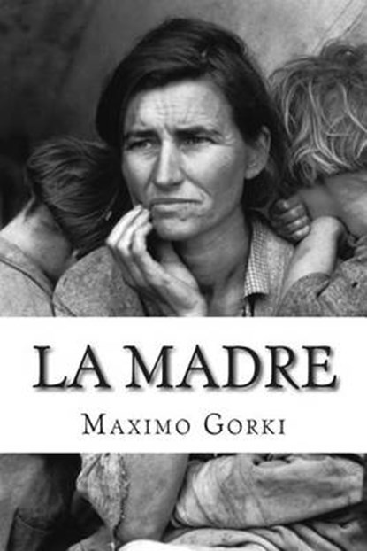 La Madre, GORKI,  Maximo - Paperback - 9781505627374