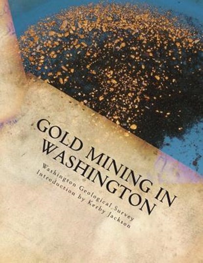 Gold Mining in Washington, Kerby Jackson - Paperback - 9781505702453