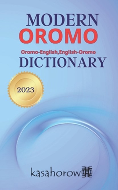 Modern Oromo Dictionary, Oromo Kasahorow - Paperback - 9781505956702