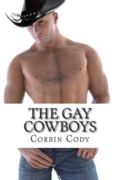 The Gay Cowboys, Corbin Cody - Paperback - 9781506140872