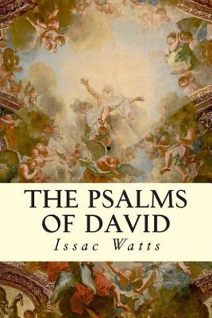 The Psalms of David, Isaac Watts - Paperback - 9781506189123