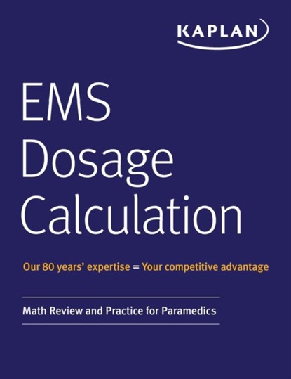 EMS Dosage Calculation, Kaplan Medical - Paperback - 9781506235844