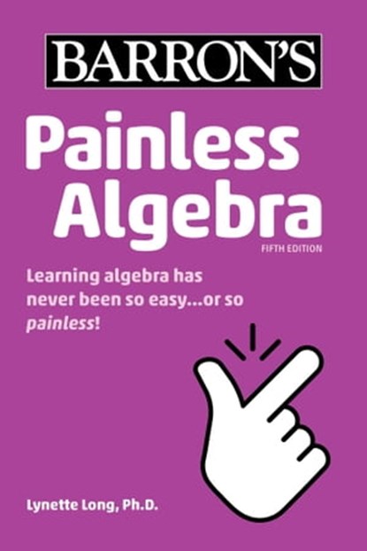 Painless Algebra, Lynette Long Ph.D. - Ebook - 9781506268071