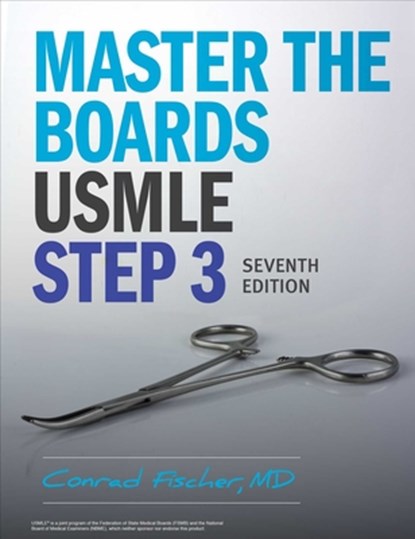 Master the Boards USMLE Step 3 7th Ed., Conrad Fischer - Paperback - 9781506276458