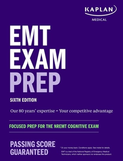 EMT Exam Prep, Sixth Edition: Focused Prep for the NREMT Cognitive Exam, Kaplan Medical - Paperback - 9781506284675