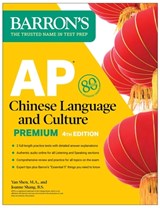 AP Chinese Language and Culture Premium, Fourth Edition: 2 Practice Tests + Comprehensive Review + Online Audio, Yan Shen ; Joanne Shang -  - 9781506286426
