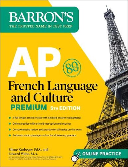 AP French Language and Culture Premium, Fifth Edition: Prep Book with 3 Practice Tests + Comprehensive Review + Online Audio and Practice, Barron's Educational Series ; Eliane Kurbegov ; Edward Weiss - Paperback - 9781506287874