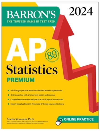 AP Statistics Premium, 2024: 9 Practice Tests + Comprehensive Review + Online Practice, Martin Sternstein - Paperback - 9781506288147