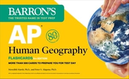 AP Human Geography Flashcards, Fifth Edition: Up-to-Date Review, Meredith Marsh Ph.D. ; Peter S. Alagona, Ph.D. - Ebook - 9781506288499