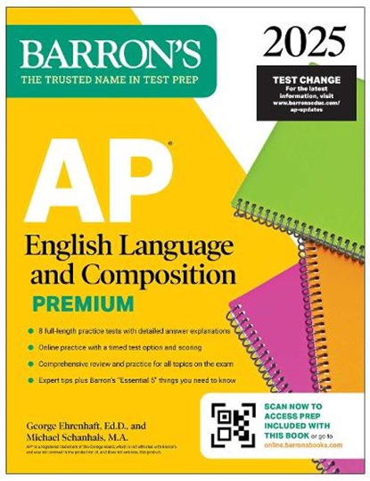 AP English Language and Composition Premium, 2025: Prep Book with 8 Practice Tests + Comprehensive Review + Online Practice, Barron's Educational Series ; George Ehrenhaft ; Michael Schanhals - Paperback - 9781506291857