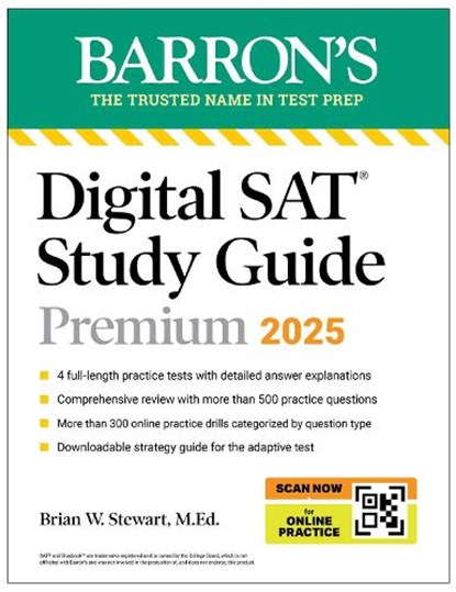Digital SAT Study Guide Premium, 2025: 4 Practice Tests + Comprehensive Review + Online Practice, Barron's Educational Series ; Brian W. Stewart - Paperback - 9781506292489