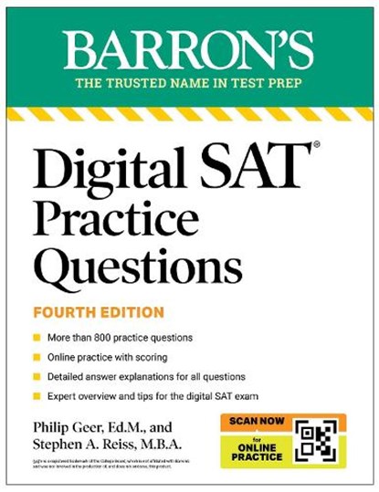 Digital SAT Practice Questions, Fourth Edition: More than 800 Questions for Digital SAT Prep 2025 + Tips + Online Practice, Barron's Educational Series ; Philip Geer ; Stephen A. Reiss - Paperback - 9781506296449
