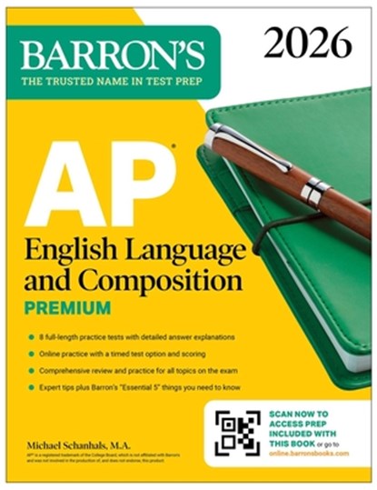 AP English Language and Composition Premium, 2026: Prep Book with 8 Practice Tests + Online Practice, Barron's Educational Series ; Michael Schanhals - Paperback - 9781506297057