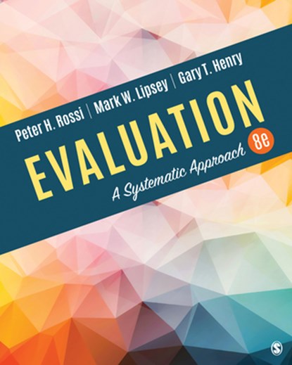 Evaluation: A Systematic Approach, Peter H. Rossi - Paperback - 9781506307886