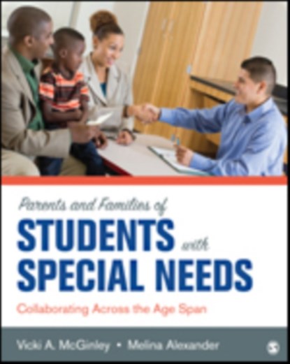 Parents and Families of Students With Special Needs, Vicki A. McGinley ; Melina Alexander - Paperback - 9781506316000