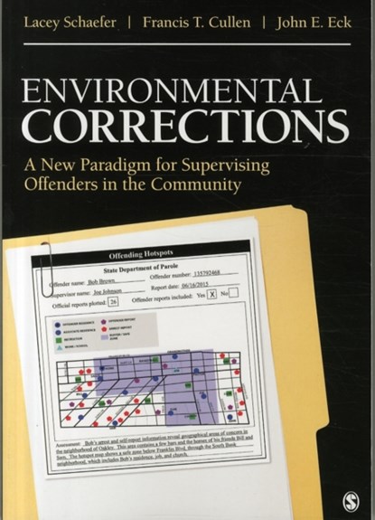 Environmental Corrections, Lacey Schaefer ; Francis T. Cullen ; John E. Eck - Paperback - 9781506323282