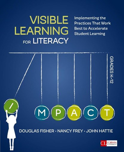 Visible Learning for Literacy, Grades K-12, Douglas Fisher ; Nancy Frey ; John Hattie - Paperback - 9781506332352