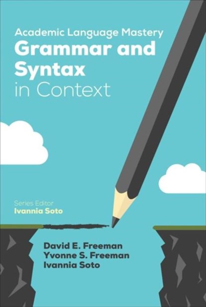 Academic Language Mastery: Grammar and Syntax in Context, Freeman - Paperback - 9781506337166