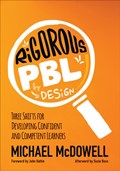 Rigorous PBL by Design | Michael McDowell | 
