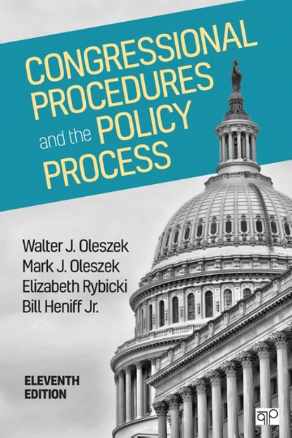 Congressional Procedures and the Policy Process, OLESZEK,  Walter J. ; Oleszek, Mark J. ; Rybicki, Elizabeth E. ; Heniff, William A., Jr. - Paperback - 9781506367491